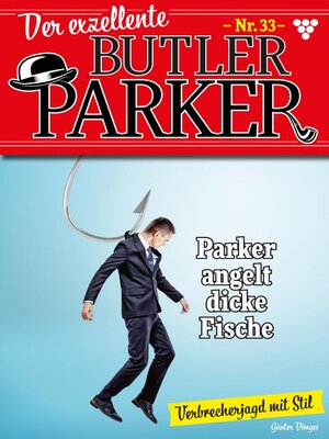 cover image of Der exzellente Butler Parker 33 – Kriminalroman